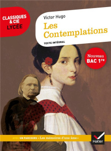 Les Contemplations, Livres I à IV. Avec le parcours "Les Mémoires d'une âme" - Hugo Victor ; Vincent Michel