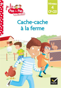 Je lis pas à pas avec Téo et Nina Tome 19 : Cache-cache à la ferme. Niveau 4 CP-CE1 - Chavigny Isabelle ; Van Tilbeurgh Marie-Hélène