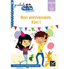 Je calcule pas à pas avec Kim et Tom Tome 1 : Bon anniversaire, Kim ! Maths 1 début de CP, Edition 2 - Chavigny Isabelle ; Turquois Alice