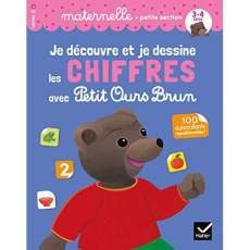 Je découvre et je dessine les chiffres avec Petit Ours Brun Maternelle petite section. Avec 100 auto - Perraud Françoise ; Doutremépuich Florence