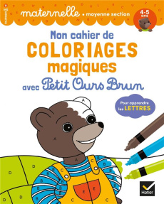 Mon cahier de coloriages magiques avec Petit Ours Brun pour apprendre les lettres. Maternelle moyenn - Perraud Françoise ; Doutremépuich Florence ; Bour