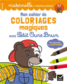 Mon cahier de coloriages magiques avec Petit Ours Brun pour apprendre les chiffres. Maternelle moyen - Perraud Françoise ; Doutremépuich Florence ; Bour