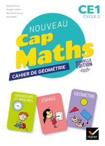 Mathématiques CE1 cycle 2 Cap Maths. Cahier de Géométrie, Edition 2020 - Charnay Roland ; Dussuc Marie-Paule ; Combier Geor