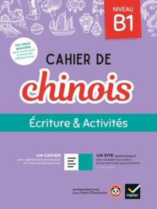 Cahier de chinois Niveau B1. Ecriture & activités, Edition 2020 - Herrera Vigdis ; Bonnadier Chloé