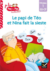 Je lis pas à pas avec Téo et Nina Tome 32 : Le papi de Téo et Nina fait la sieste. Niveau 1 GS-CP - Chavigny Isabelle ; Van Tilbeurgh Marie-Hélène