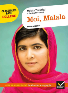 Moi, Malala. Un récit autobiographique engagé ; Le droit à l'éducation - Yousafzai Malala ; McCormick Patricia ; Vismes Mok