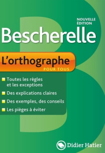 L'orthographe pour tous Bescherelle - LIBEL PAS INST