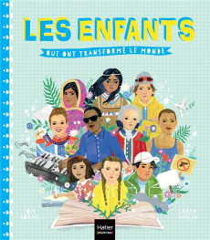 Les enfants qui ont transformé le monde - Adams Tom ; Walsh Sarah ; Marlière Guillaume