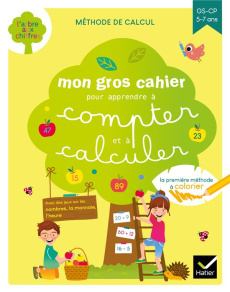 Mon gros cahier pour apprendre à compter et à calculer. GS-CP - Arnaudon Isabelle ; Van Tilbeurgh Marie-Hélène