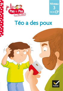 Je lis pas à pas avec Téo et Nina Tome 36 : Téo a des poux. Niveau 3 fin de CP - Chavigny Isabelle ; Van Tilbeurgh Marie-Hélène
