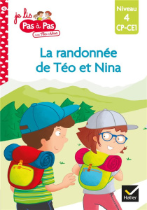 Je lis pas à pas avec Téo et Nina Tome 42 : La randonnée de Téo et Nina. Niveau 4 CP-CE1 - Chavigny Isabelle ; Van Tilbeurgh Marie-Hélène
