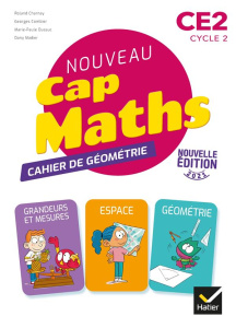 Nouveau Cap Maths CE2 . Cahier de géométrie, Edition 2021 - Charnay Roland ; Combier Georges ; Dussuc Marie-Pa