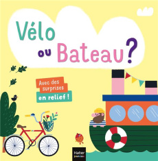 Vélo ou bateau ? - Chytilová Lenka ; Zacharová Veronika