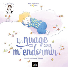Mon nuage pour m'endormir - Junier Héloïse ; Xénard Carole