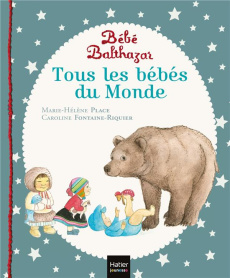 Tous les bébés du monde - Place Marie-Hélène ; Fontaine-Riquier Caroline