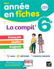 La Compil' 6e. Français, maths, anglais - Perrot Gaëlle ; André Sophie ; Lamarche Laurence ;