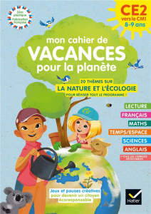 Mon cahier de vacances pour la planète CE2 vers le CM1. 8-9 ans, Edition 2022 - Mohn Catherine ; Videau Valérie ; Quentrec Marie