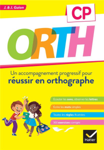 Orth CP. Un accompagnement progressif pour réussir en orthographe - Guion Jeanine ; Guion Jean ; Gromy Patrick ; Boutl