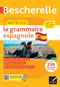 Maîtriser la grammaire espagnole. Lycée et université (B1-B2) - Carrasco Thierry Pilar ; Débent Poujoulat Michelin