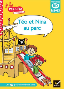 Je lis pas à pas avec Téo et Nina Tome 4 : Téo et Nina au parc. Premières BD MS-GS - Chavigny Isabelle ; Baret Corinne ; Idatte Jeanne