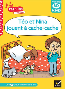 Je lis pas à pas avec Téo et Nina Tome 5 : Téo et Nina jouent à cache-cache. Premières BD MS-GS - Chavigny Isabelle ; Baret Corinne