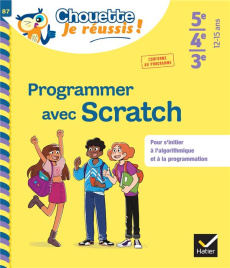 Programmer avec Scratch. 5e, 4e, 3e - Daviaud Daniel ; Revranche Bernard ; Morize Patric