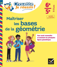 Maîtriser les bases de la géométrie 6e-5e - Chapiron Gisèle ; Mante Michel ; Pérotin Catherine