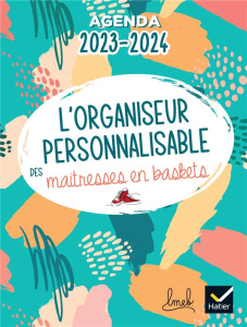 L'organiseur personnalisable des maitresses en baskets. Agenda, Edition 2023-2024 - Proy Anaïs ; Raynal Nina