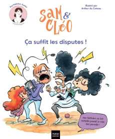 Sam & Cléo : Ca suffit les disputes ! - Junier Héloïse ; Coteau Arthur du
