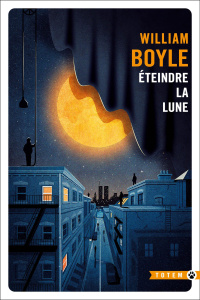 Eteindre la lune - Boyle William ; Baril Simon