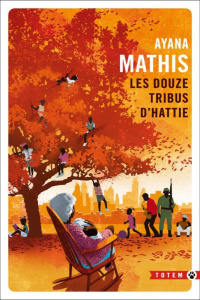 Les douze tribus d'Hattie - Mathis Ayana ; Happe François