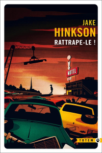 Rattrape-le ! - Hinkson Jake ; Aslanides Sophie