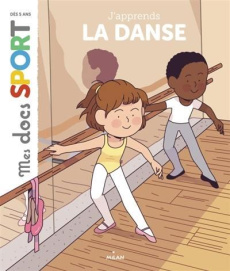 J'apprends la danse classique - Ousset Emmanuelle ; Spénale Marie
