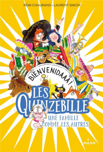 Les Quinzebille - Une famille comme les autres : Bienvenidaaa ! - Chaurand Rémi ; Simon Laurent