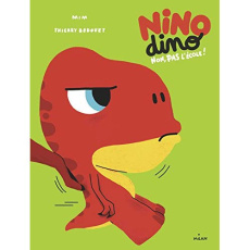 Nino Dino : Non, pas l'école ! - BEDOUET THIERRY