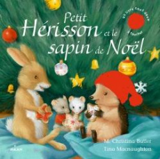 Petit Hérisson et le sapin de Noël - Butler M. Christina ; MacNaughton Tina