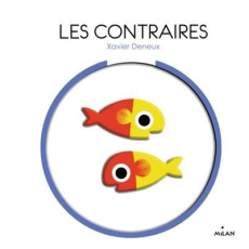Les contraires - Deneux Xavier