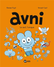 Avni Tome 5 : Le seul, l'unique - Pujol Romain ; Caut Vincent