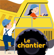 Le chantier - Barborini Robert ; Bécue Benjamin ; Caillou Pierre