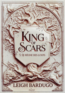King of Scars Tome 2 : Le règne des loups - Bardugo Leigh ; Riveline Anath ; Dorosheva Sveta