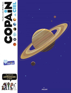 Copain du ciel. Le guide des astronomes en herbe - Masson Claudine ; Masson Jean-Michel ; Maroger Isa
