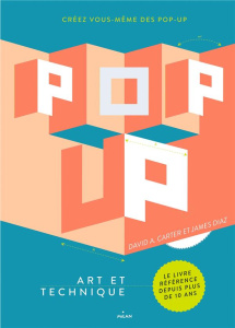 Pop-up. Art et technique - Diaz James ; Carter David-A ; Vesin Maryline ; Bal