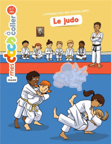 Le judo - Dumontet Astrid ; Desbat Martin