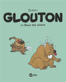 Glouton Tome 2 : La boule des neiges - B-GNET