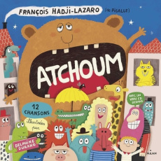 Atchoum. Avec 1 CD audio MP3 - Hadji-Lazaro François ; Durand Delphine