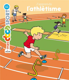 J'apprends l'athlétisme - Bury Véronique ; Laurent Fabien