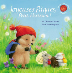 Joyeuses Pâques, Petit Hérisson ! - Butler M. Christina ; MacNaughton Tina
