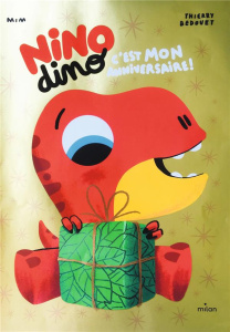 Nino Dino : C'est mon anniversaire ! - MIM/BEDOUET