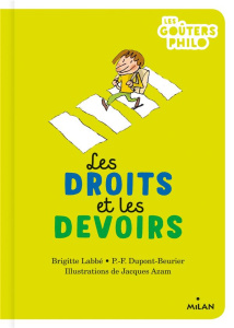 Les droits et les devoirs - Labbé Brigitte ; Dupont-Beurier Pierre-François ;