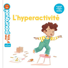L'hyperactivité - Cathala Agnès ; Roussel Eva ; Mahé Anne